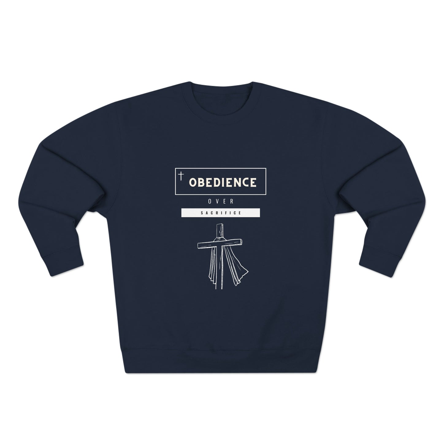 Obedience over Sacrifice = Unisex Crewneck Sweatshirt