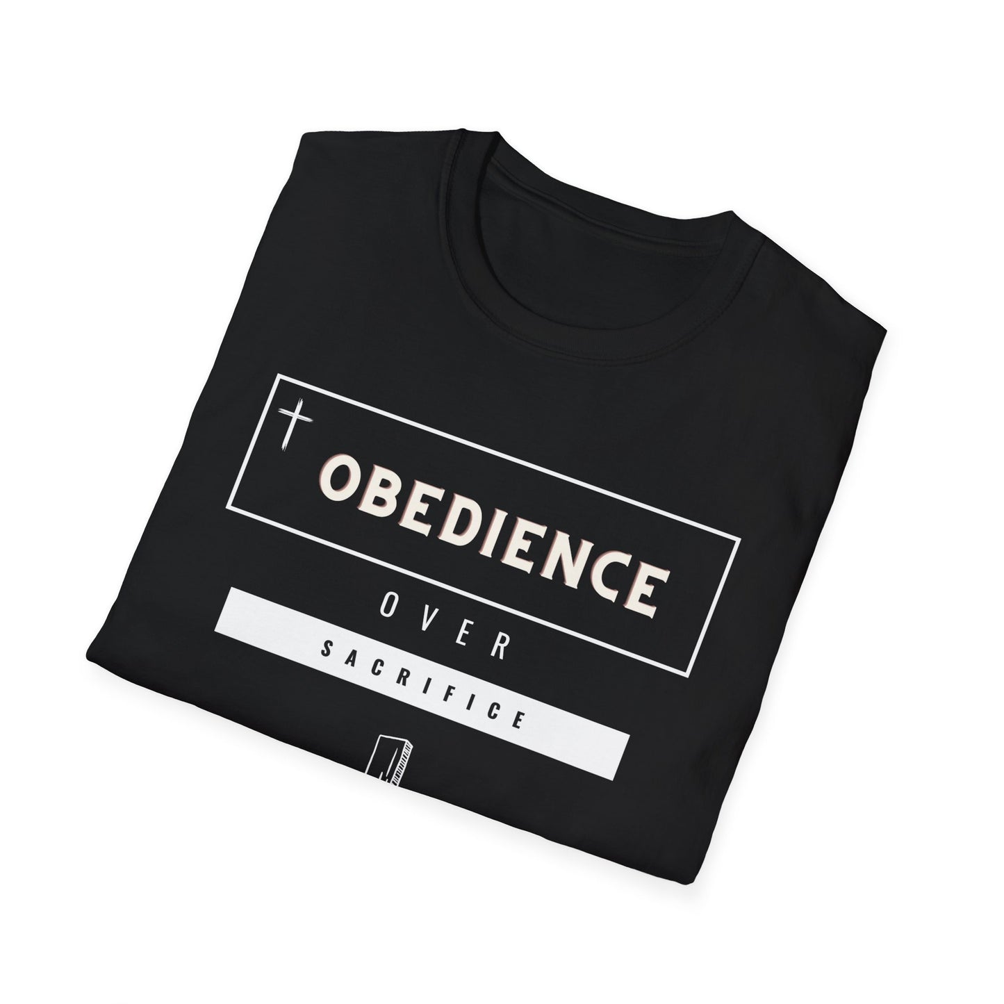 Obedience over sacrifice - Unisex Softstyle T-Shirt