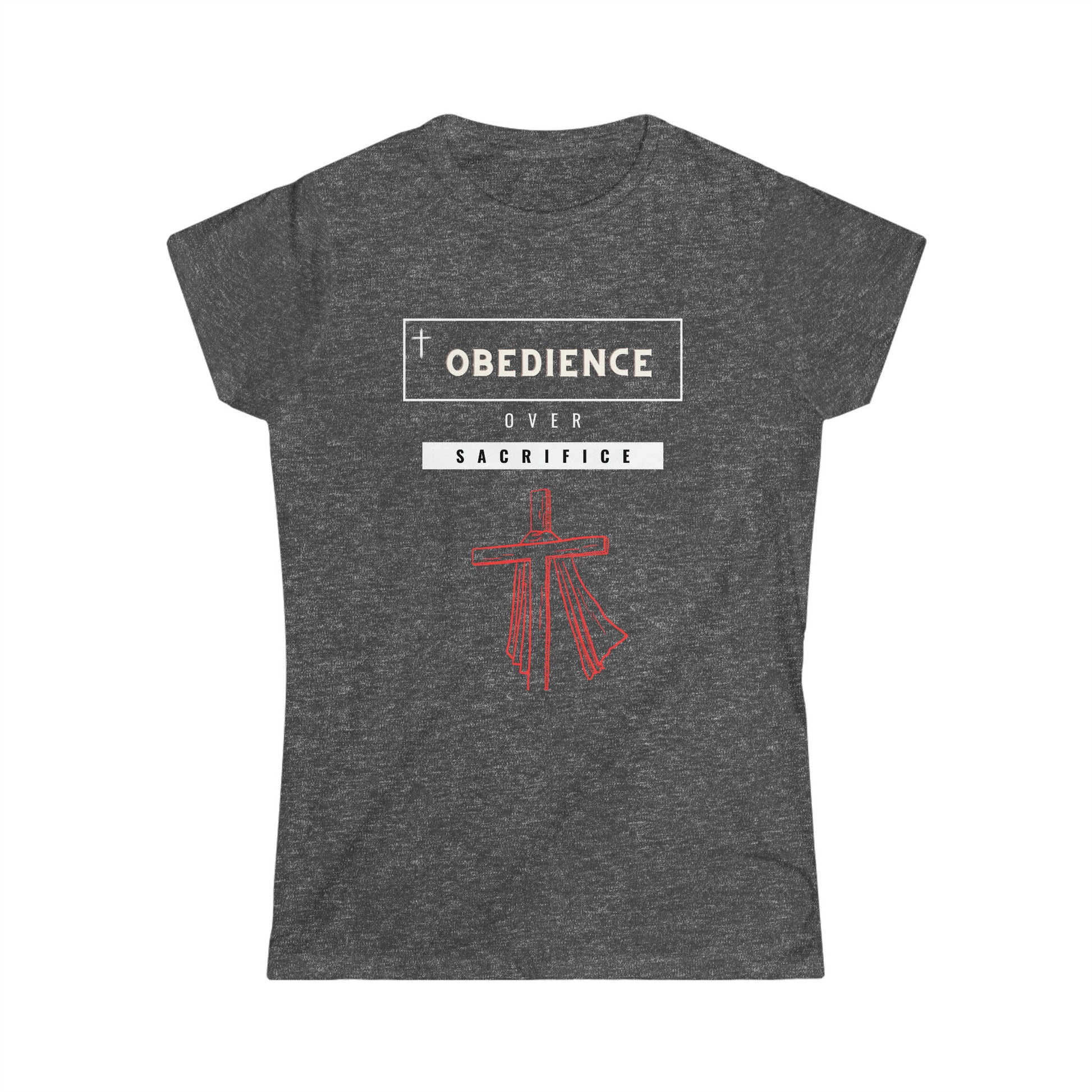 Obedience over Sacrifice - Women's Softstyle Tee