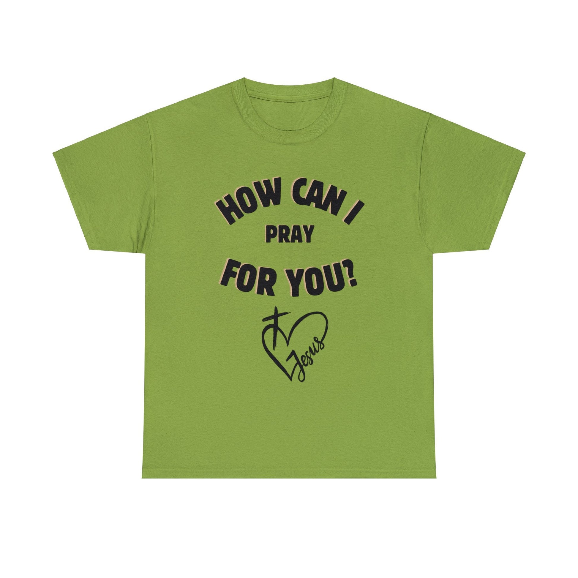 How can I Pray for you - Unisex Heavy Cotton Tee